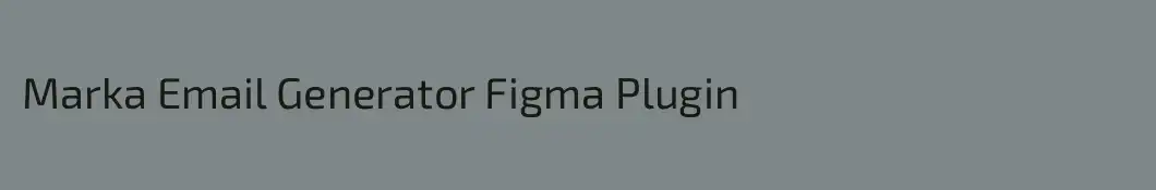 Marka Email Generator Figma Plugin